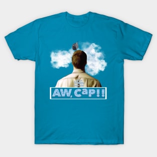 Aw, CAP! T-Shirt